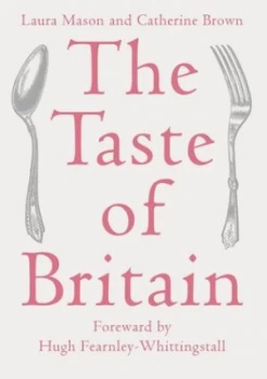 Image of The Taste of Britain by Laura Mason Hardback