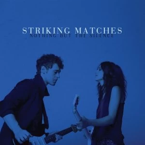 image of Striking Matches - Nothing But The Silence CD