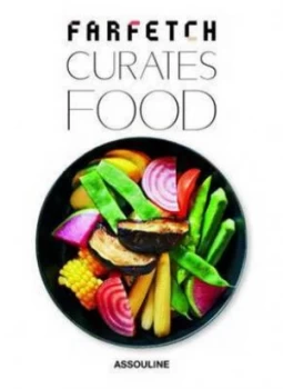 Image of Farfetch Curates Food by Tim Blanks Hardback