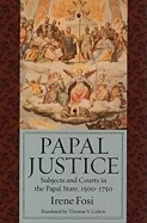 Image of papal justice subjects and courts in the papal state 1500 1750