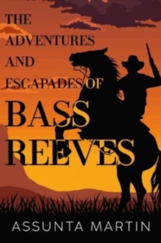 Image of The Adventures and Escapades of Bass Reeves Paperback / softback