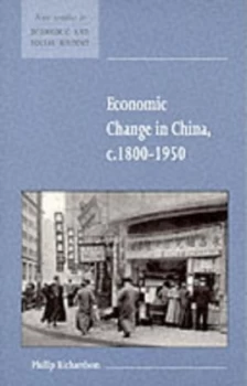 Image of Economic Change in China C. 1800-1950 by Philip Richardson Paperback