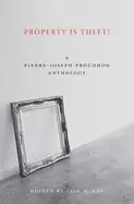 Image of property is theft a pierre joseph proudhon reader
