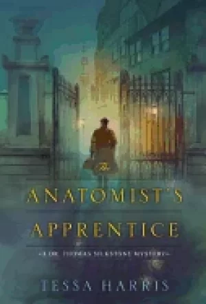 Image of anatomists apprentice a dr thomas silkstone mystery