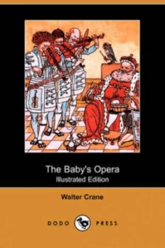 Image of Babys Opera illustrated Edition dodo Press by Walter Crane Paperback
