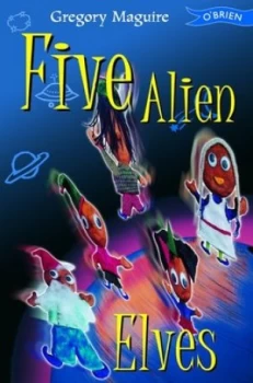 Image of Five Alien Elves by Gregory Maguire Paperback