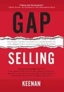 Image of gap selling getting the customer to yes how problem centric selling increas
