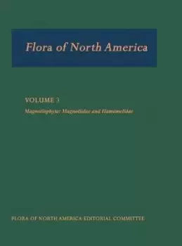 Image of Flora of North America: Volume 3: Magnoliophyta: Magnoliidae and