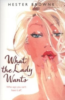 Image of What the Lady Wants by Hester Browne Book
