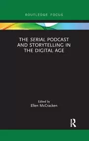 Image of The Serial Podcast and Storytelling in the Digital Age