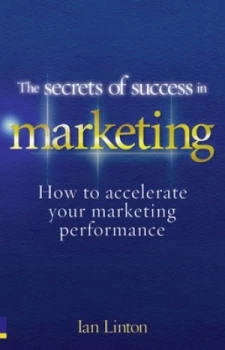 Image of The Secrets of Success in Marketing by Ian Linton Paperback