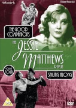 image of The Jessie Matthews Revue - Volume 4 (The Good Companions / Sailing Along)