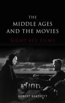 Image of The Middle Ages and the Movies : Eight Key Films
