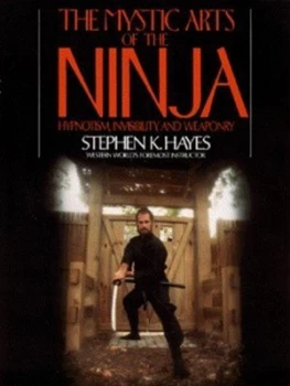Image of The Mystic Arts of the Ninja by Stephen Hayes Paperback