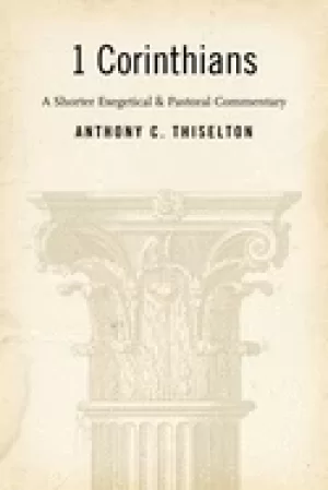 Image of first corinthians a shorter exegetical and pastoral commentary
