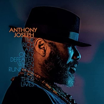 Image of Anthony Joseph - The Rich Are Only Defeated When Running For Their Lives Vinyl