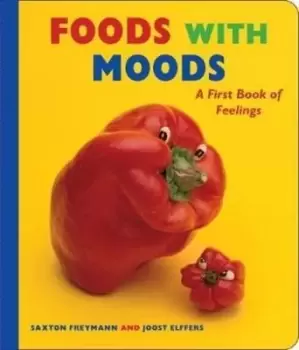 Image of Foods with moods by Saxton Freymann