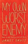 Image of my own worst enemy how to stop holding yourself back