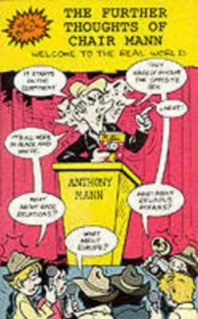 Image of The Further Thoughts of Chair Mann by Anthony Mann Paperback