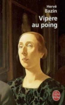 Image of Vipere Au Poing by Herve Bazin Book