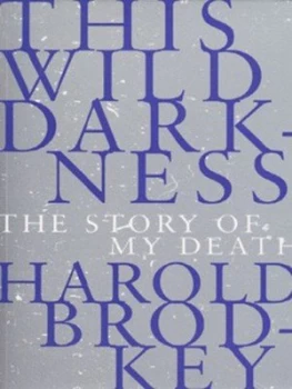 Image of This Wild Darkness by Harold Brodkey Paperback