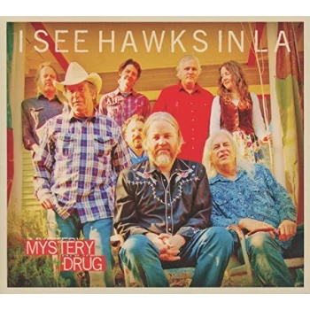 image of I See Hawks In La - Mystery Drug CD