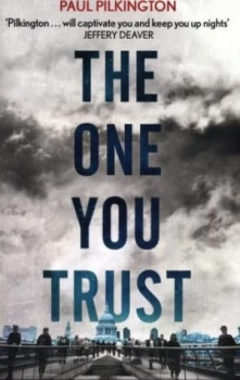 Image of The One You Trust by Paul Pilkington Paperback