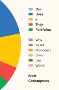Image of our lives in their portfolios why asset managers own the world