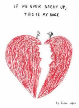 Image of If We Ever Break up This Is My Book by Jason Logan Hardback