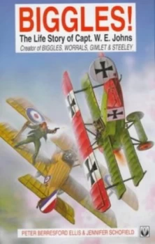 Image of Biggles by Peter Berresford Ellis and Peter Berresford Ellis and Jennifer Schofield Book