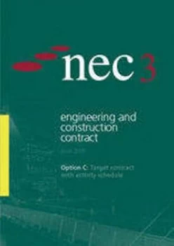 Image of Nec3 Engineering and Construction Contract Option C by Nec Book