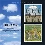 image of Dreams - Dreams/Imagine My Suprise [Remastered] (Music CD)