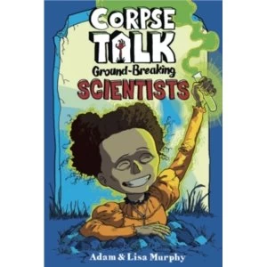Image of Corpse Talk : Ground-Breaking Scientists