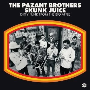 Image of The Pazant Brothers - Skunk Juice Dirty Funk From The Big Apple Vinyl