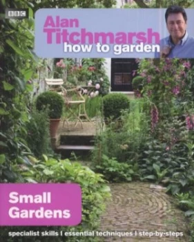 Image of Small Gardens by Alan Titchmarsh Paperback
