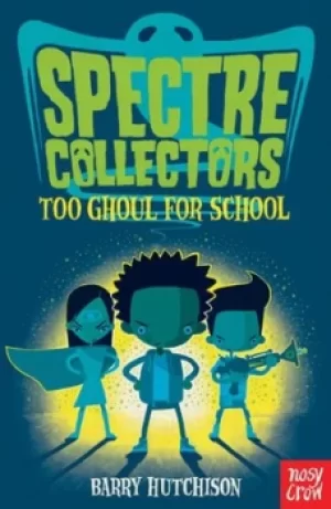 Image of Too ghoul for school by Barry Hutchison