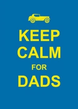Image of Keep Calm for Dads Hardback