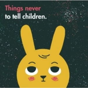 Image of Things Never to Tell Children