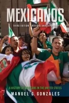 Image of Mexicanos, Third Edition : A History of Mexicans in the United States