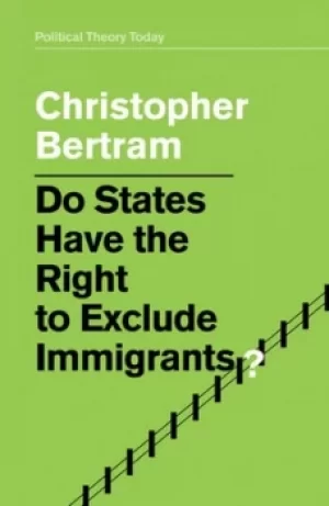 Image of Do states have the right to exclude immigrants? by Christopher Bertram