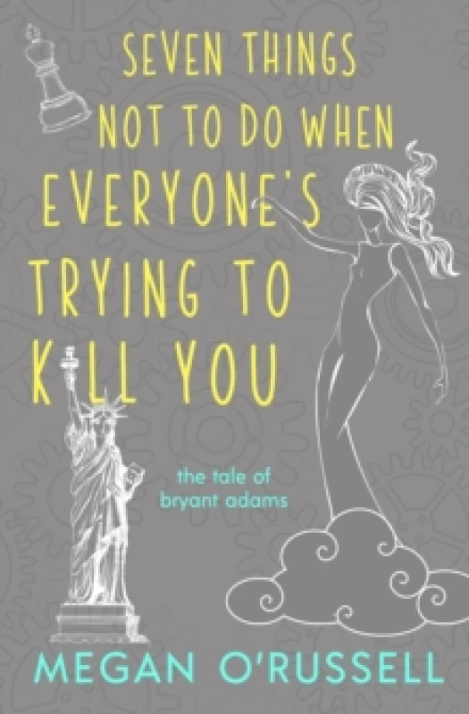 Image of seven things not to do when everyones trying to kill you 9781733649452