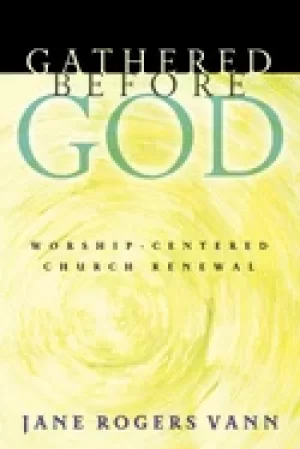 Image of gathered before god worship centered church renewal