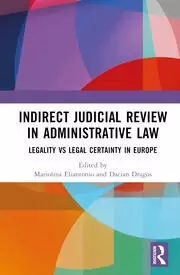 Image of Indirect Judicial Review in Administrative Law Legality vs Legal Certainty in Europe
