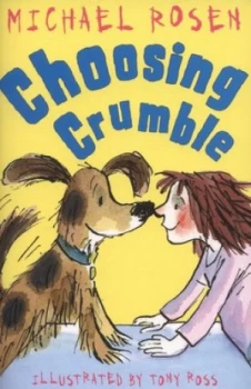 Image of Choosing Crumble by Michael Rosen Paperback