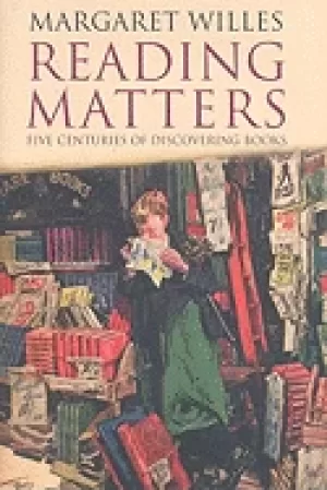 Image of reading matters five centuries of discovering books