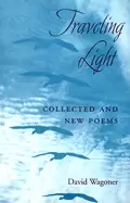 Image of traveling light collected and new poems illinois poetry