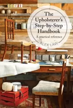Image of The upholsterers step-by-step handbook by Alex Law