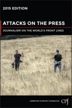 Image of Attacks on the Press by Committee to Protect Journalists Paperback