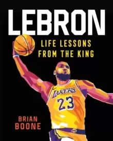 Image of LeBron: Life Lessons from the King