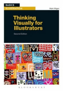 Image of Thinking Visually for Illustrators by Mark Wigan Book